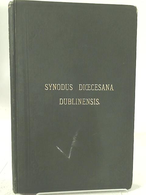 Synodus Dioecesana Dublinensis die 25 Nov 1879 By None Stated