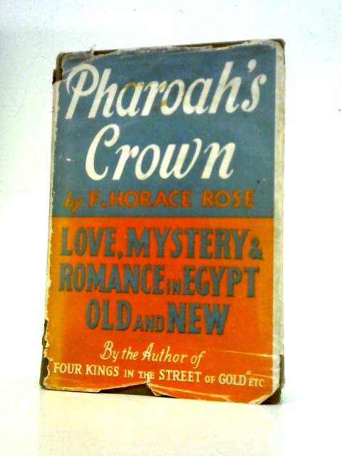 Pharoah's Crown By F. Horace Rose