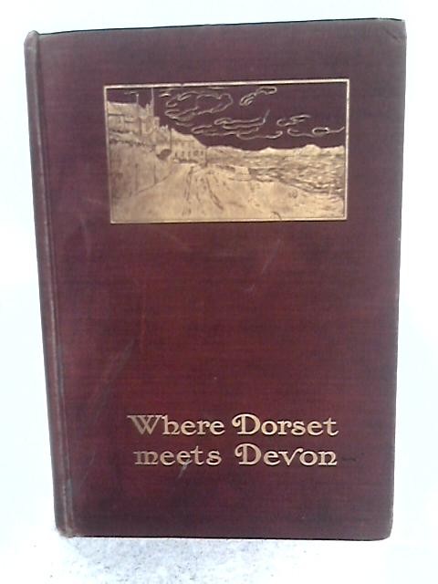 Where Dorset Meets Devon By Francis Bickley