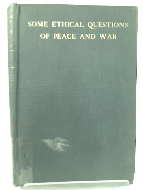 Some Ethical Questions of Peace and War with Special Reference to Ireland By W. McDonald