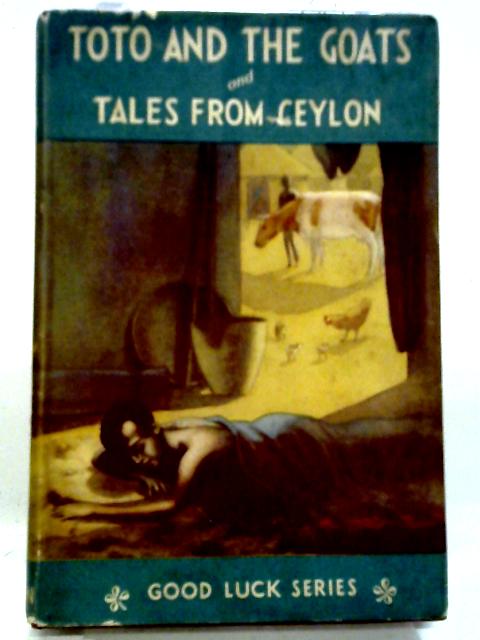 Toto And The Goats Tales From Ceylon By Anon