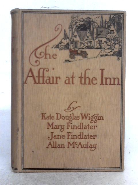 The Affair at the Inn By Kate Douglas Wiggin, et al