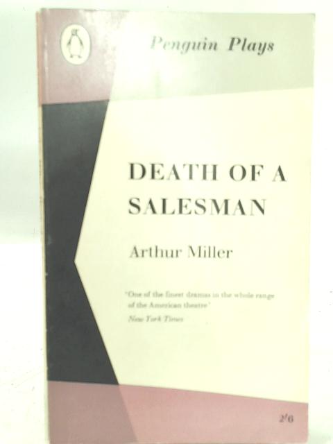 Death Of A Salesman By Arthur Miller