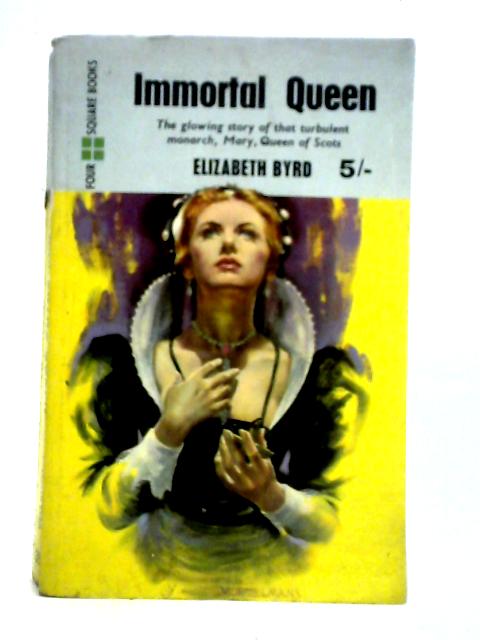 Immortal Queen By Elizabeth Byrd