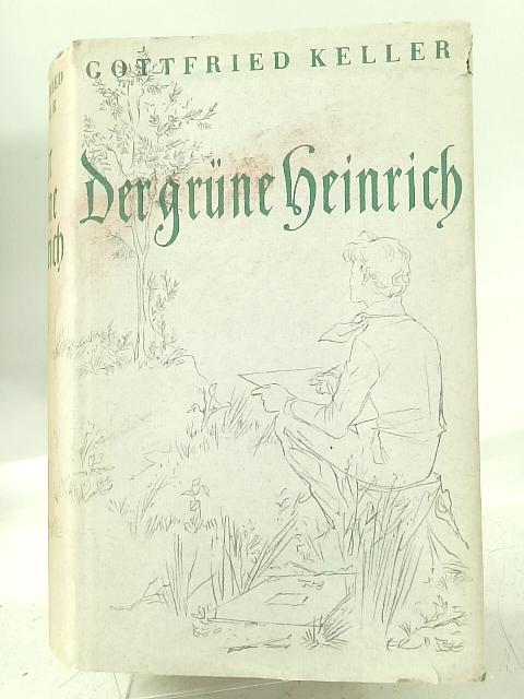 Der Grune Heinrich By Gottfried Keller