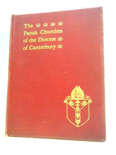 The Parish Churches Of The Diocese Of Canterbury By Thomas H. Oyler