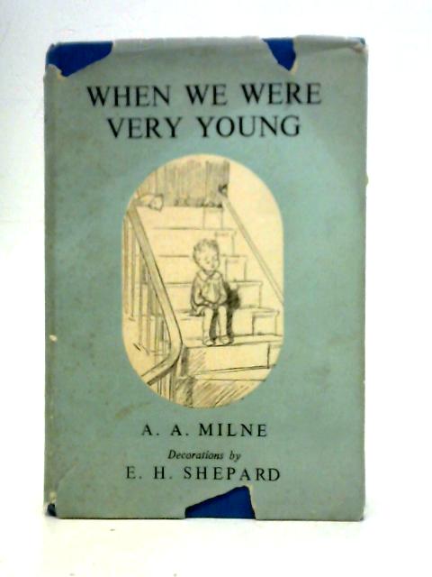 When We Were Very Young By A. A. Milne