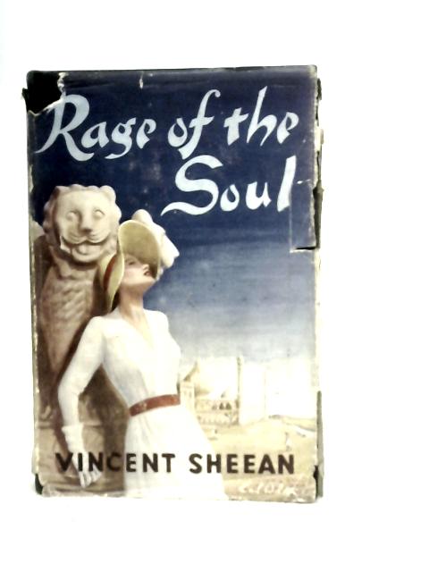Rage of the Soul By Sheean, Vincent