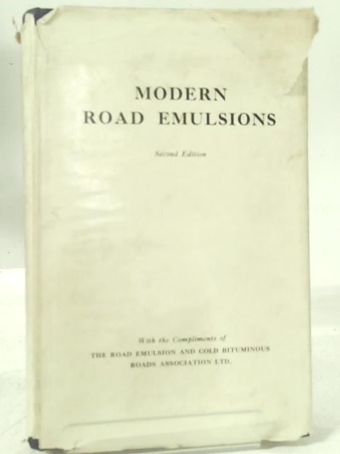 Modern Road Emulsions By F. H. Garner & L. G. Gabriel