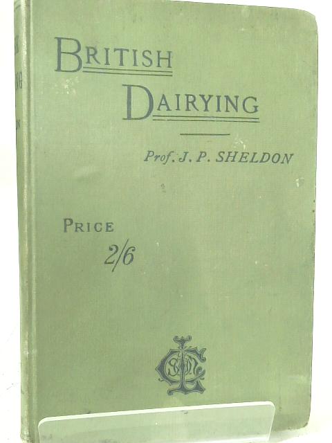 British Dairying By J. P. Sheldon