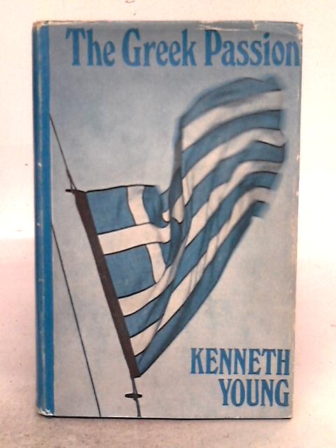 The Greek Passion By Kenneth Young