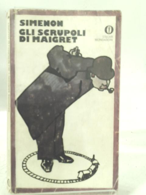 Gli scrupoli di Maigret By Georges Simenon