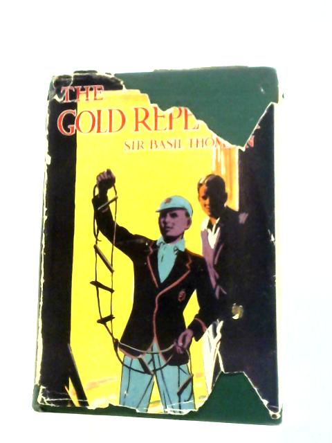 The Gold Repeater. A Detective Story for Boys - By Sir Basil Thomson