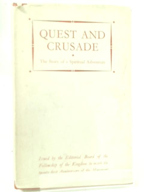 Quest and Crusade - The Story of a Spiritual Adventure By None Stated