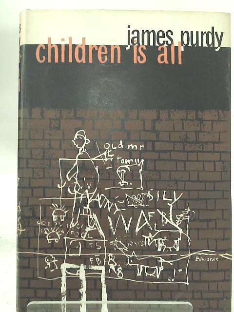 Children is all By James Purdy