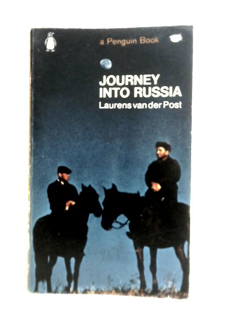 Journey Into Russia von Laurens Van Der Post