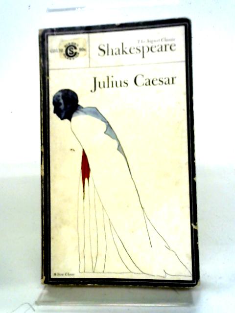 The Tragedy of Julius Caesar By William Shakespeare