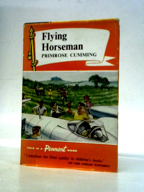 Flying Horseman (Pennant Books-No.34) von Primrose Cumming
