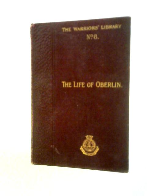 The Life and Work of Oberlin By Commissioner W.E. Oliphant