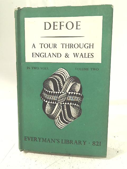 A Tour Through England and Wales Vol II By Daniel Defoe