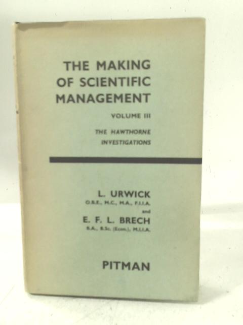 The Making of Scientific Management Vol III par L. Urwick
