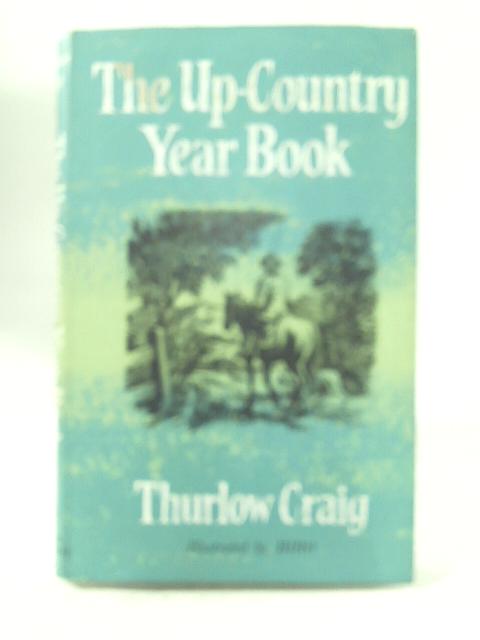 The Up-Country Year Book By Thurlow Craig
