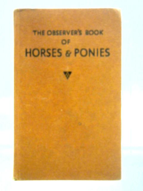 The Observer's Book of Horses and Ponies By R. S. Summerhays