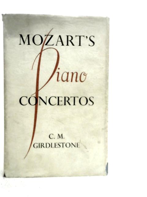 Mozart's Piano Concertos By C.M.Girdlestone