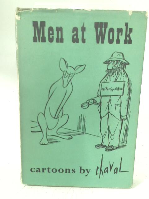 Men At Work Cartoons by Chaval By Chaval