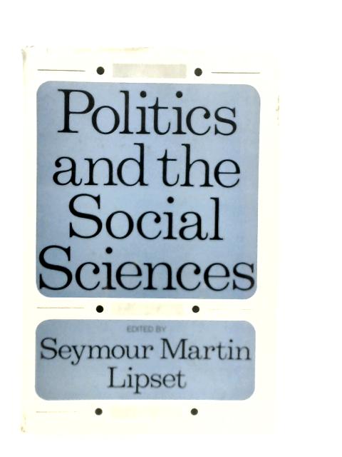 Politics and the Social Sciences par S. Martin Lipset