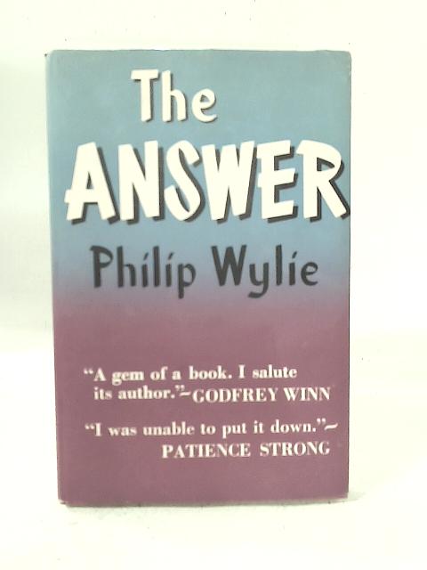 The Answer By Philip Wylie