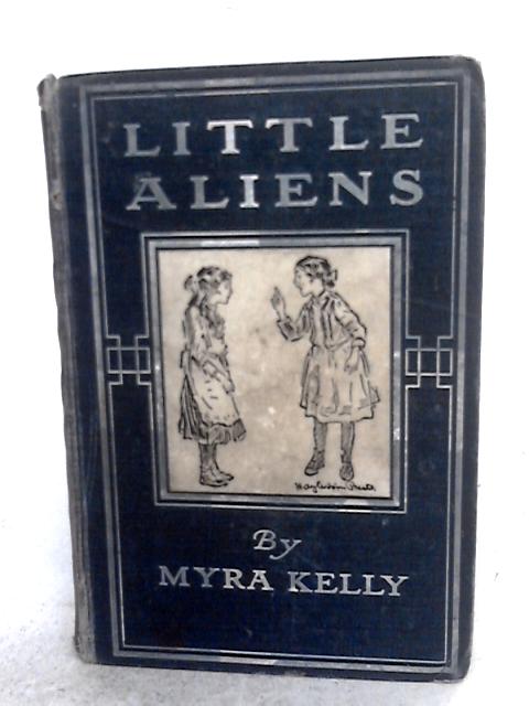 Little Aliens By Myra Kelly