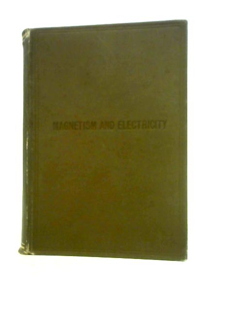 The Tutorial Physics Volume IV: The Higher Text-Book of Magnetism & Electricity By R. Wallace Stewart