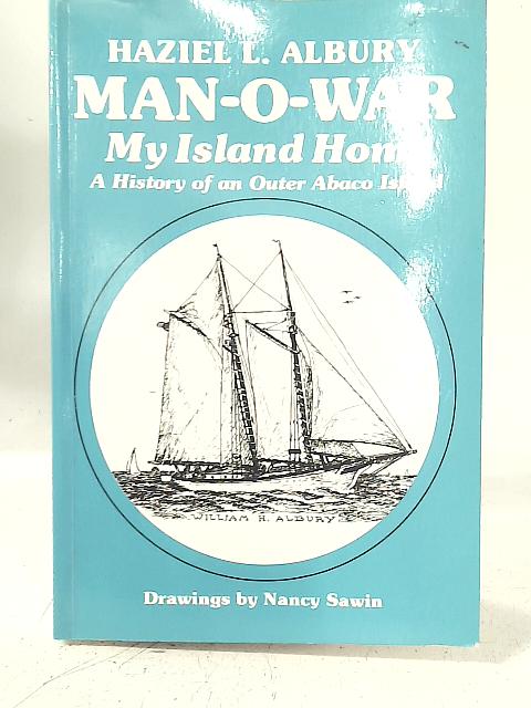 Man-O-War My Island Home By Haziel L. Albury