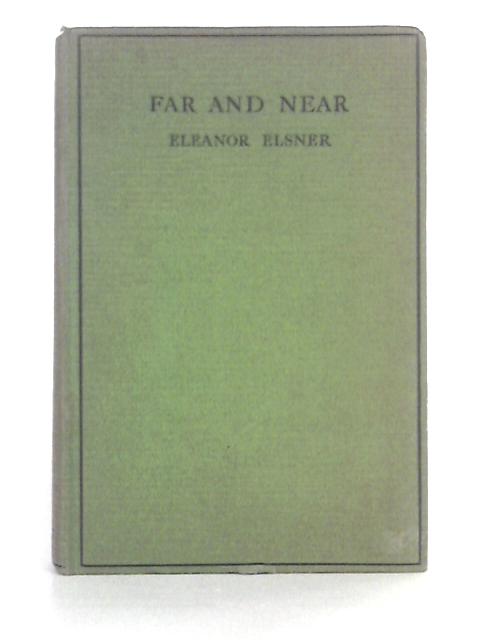 Far and Near By Eleanor Elsner