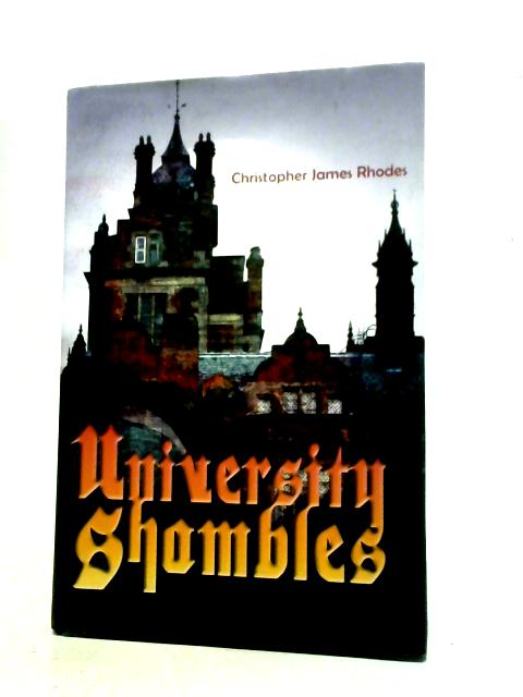 University Shambles By Christopher James Rhodes