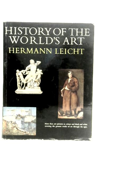 History of the World's Art By Hermann leicht