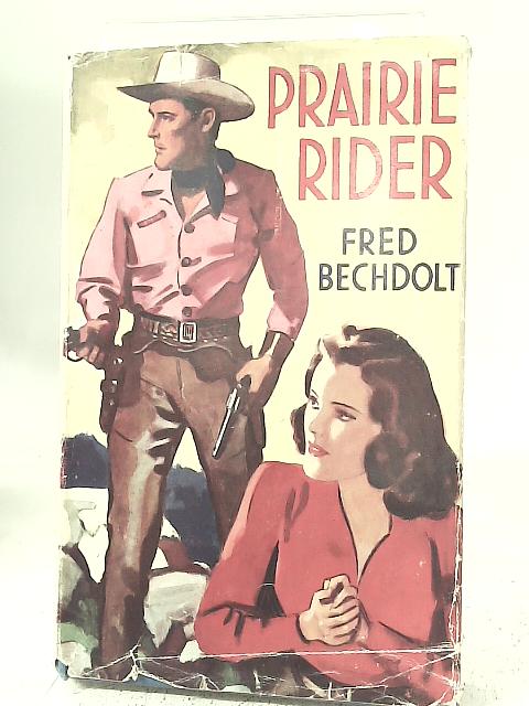 Prairie Rider By Fred Bechdolt