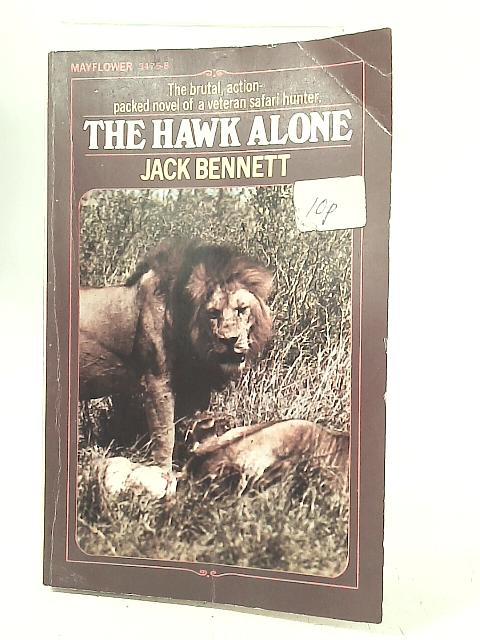 The Hawk Alone By Jack Bennett