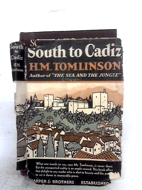 South To Cadiz By H. M Tomlinson