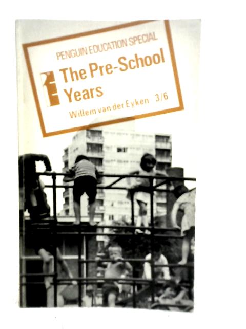 The Pre-School Years By William Van Der Eyken