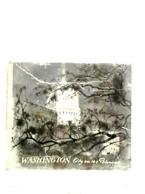Washington, City On The Potomac By Russell Baker