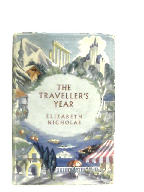 The Traveller's Year von Elizabeth Nicholas