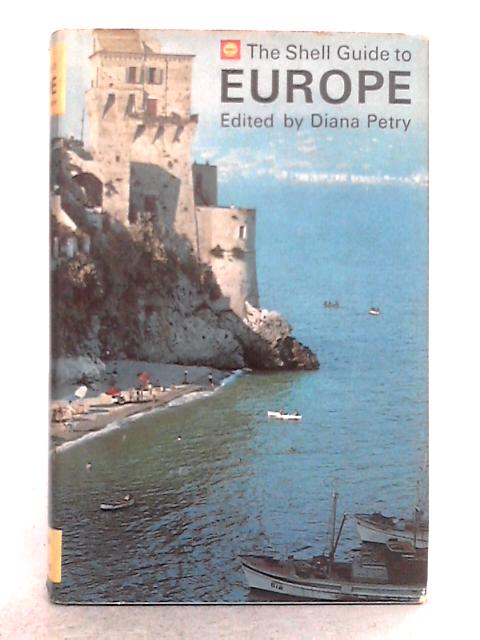 The Shell Guide to Europe By Diana Petry (ed.)