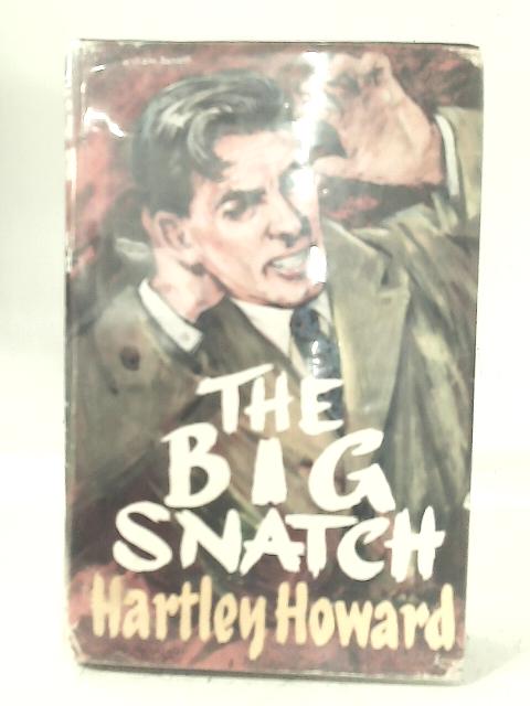 The Big Snatch By Hartley Howard