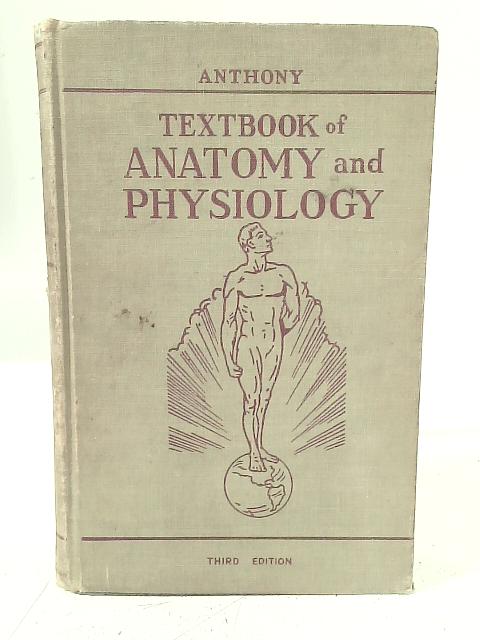 Textbook of Anthony's & Physiology By C P Anthony