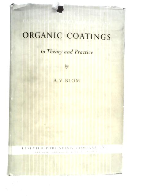 Organic Coatings in Theory & Practice By A.V.Blom