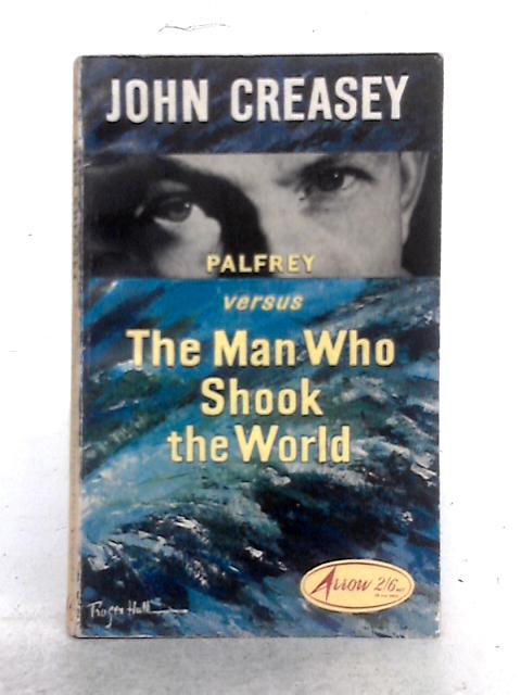 The Man Who Shook the World By John Creasey