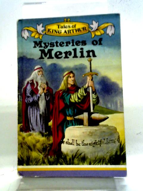 Mysteries of Merlin By Desmond Dunkerley