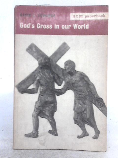 God's Cross in Our World By David L. Edwards